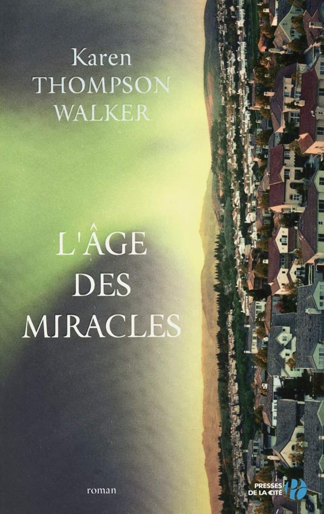 L'âge des miracles livre Karen Thompson Walker