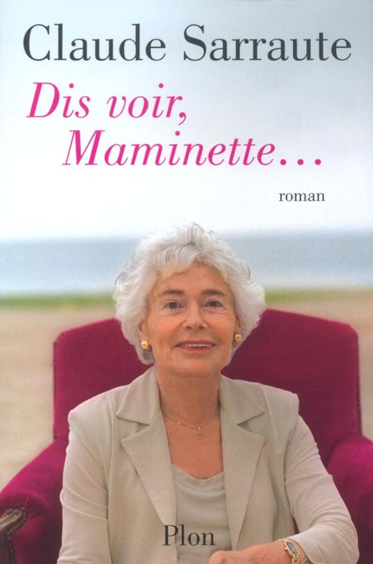 Dis voir, Maminette... livre Claude Sarraute