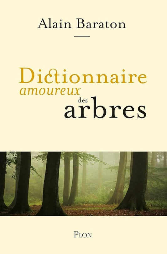 Dictionnaire amoureux des arbres par Alain Baraton
