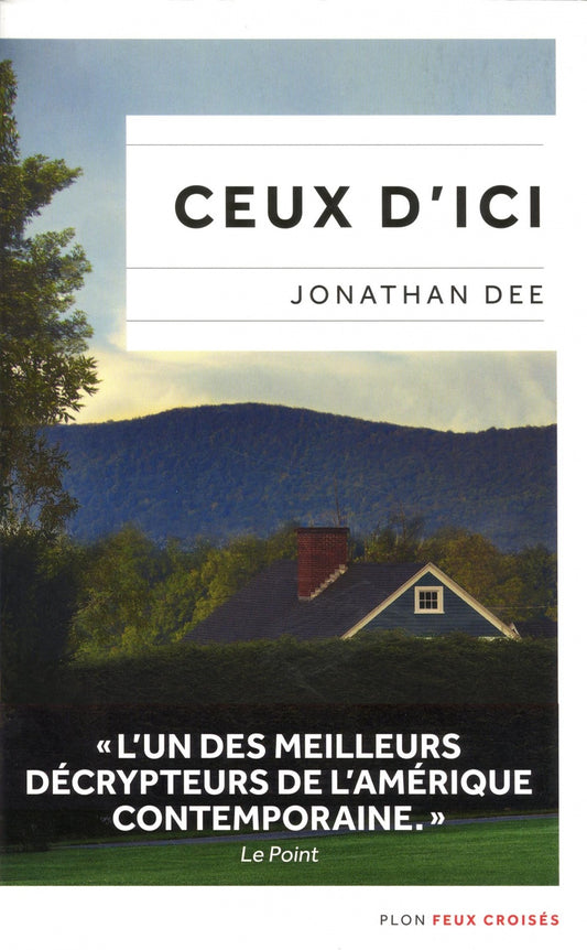 Ceux d'ici livre Jonathan Dee