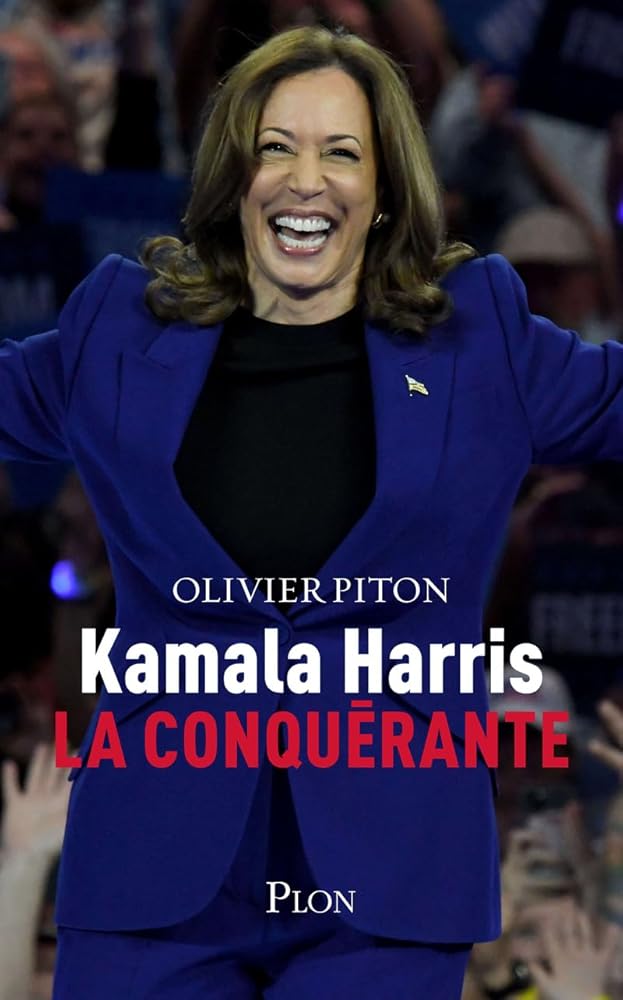 Kamala Harris, la conquérante livre Olivier Piton