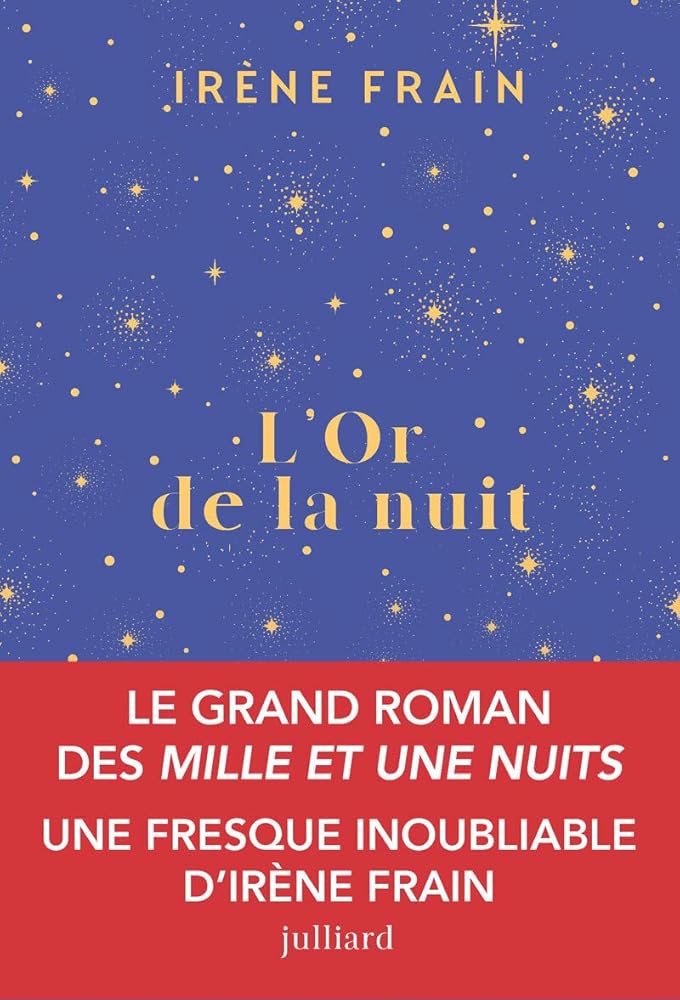 L'or de la nuit par  Irène Frain 