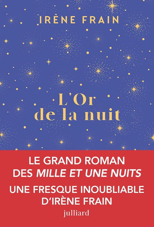 L'or de la nuit par  Irène Frain 