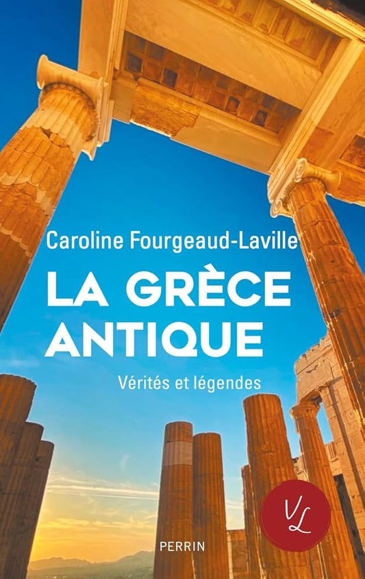 La Grèce antique par Caroline Fourgeaud-Laville