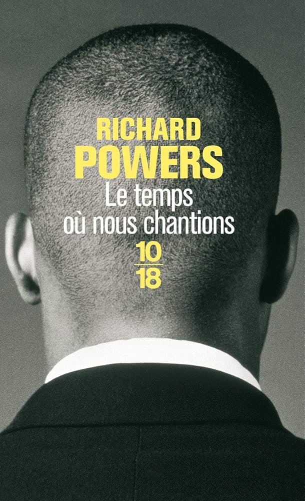 Le temps où nous chantions par Richard Powers
