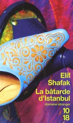 La bâtarde d'Istanbul Elif Shafak