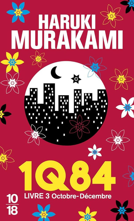 1Q84, livre 3 : Octobre-décembre par Haruki Murakami