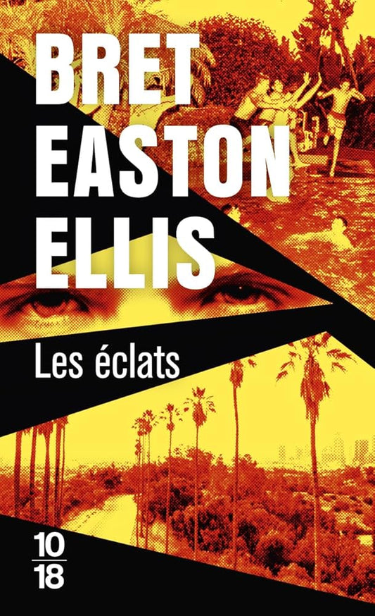 Les éclats Bret Easton Ellis