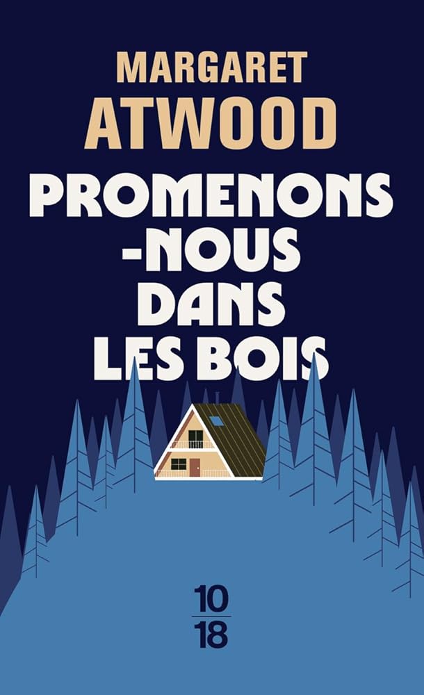 Promenons-nous dans les bois Margaret Atwood