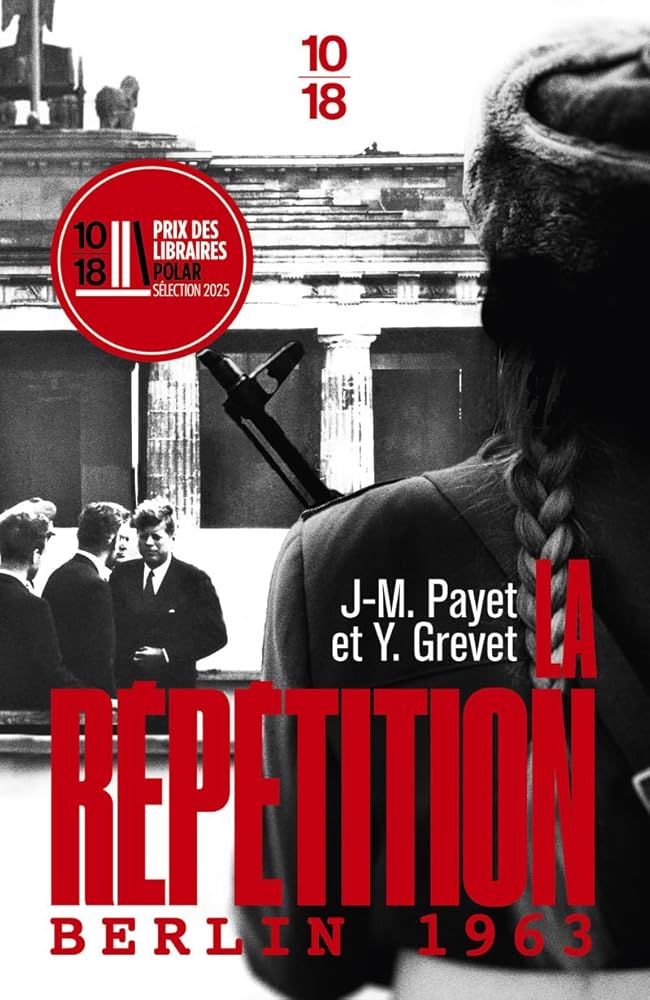 La Répétition - Berlin 1963  par Yves Grevet et Jean-Michel Payet