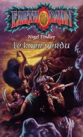 Earth Dawn : Le kaer perdu livre Nigel Findley