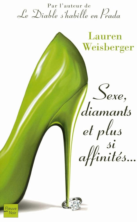 Sexe, diamants et plus si affinités... livre Lauren Weisberger