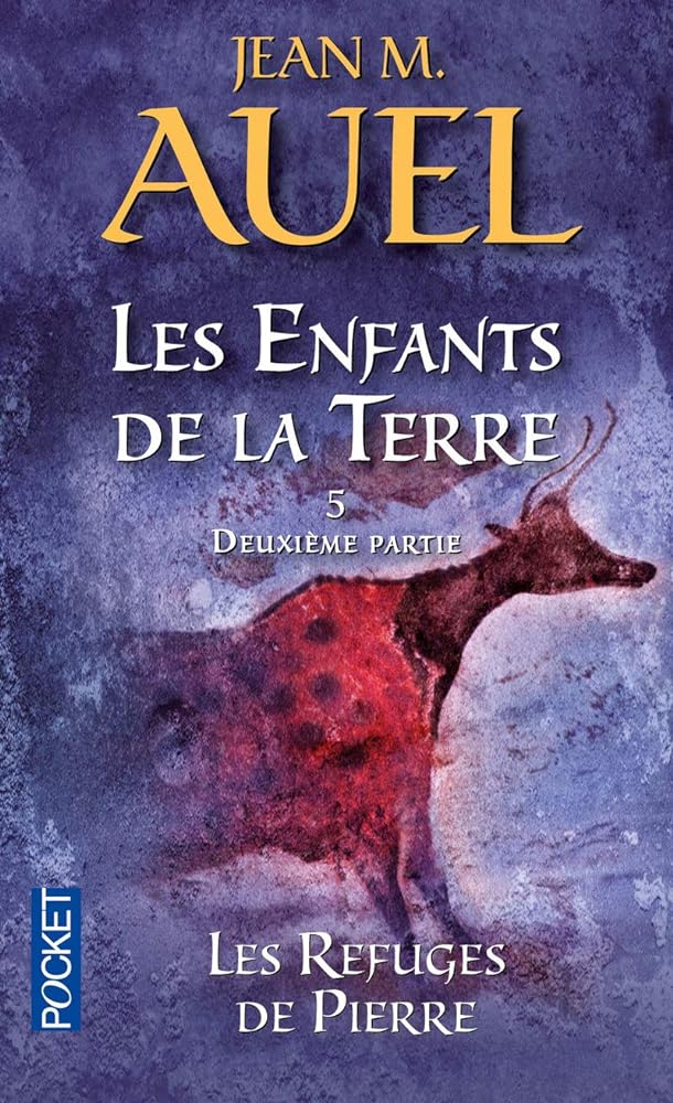 Les enfants de la terre, tome 5, deuxième partie : Les refuges de pierre Jean M. Auel