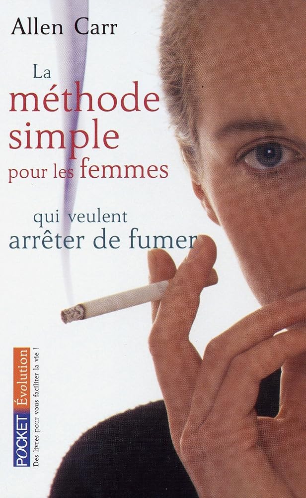 La méthode simple pour les femmes qui veulent arrêter de fumer livre