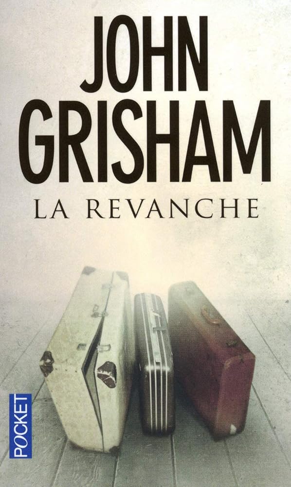 La revanche John Grisham