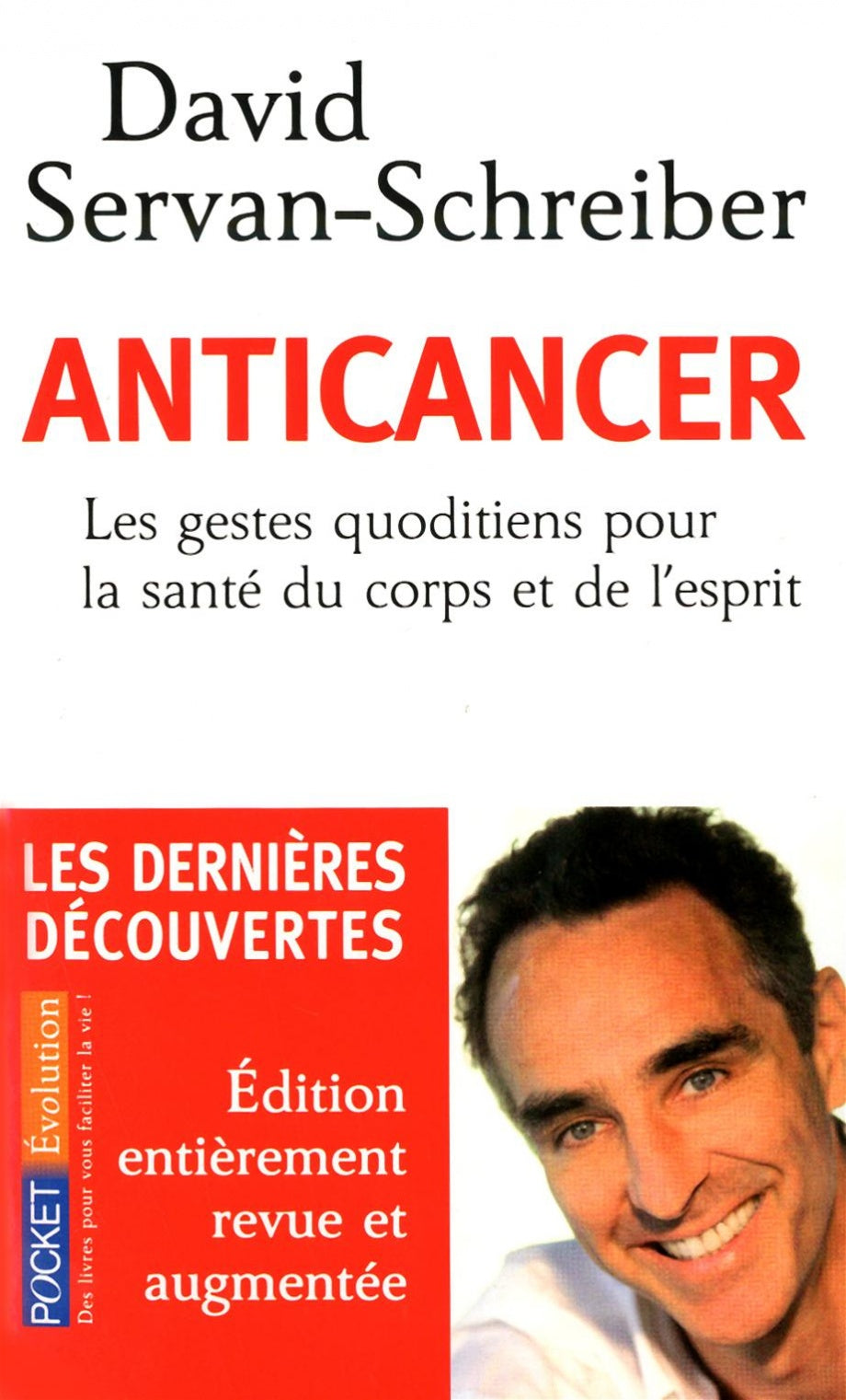 Anticancer : Les gestes quotidiens pour la santé du corps et de l'esprit livre David Servan-Schreiber