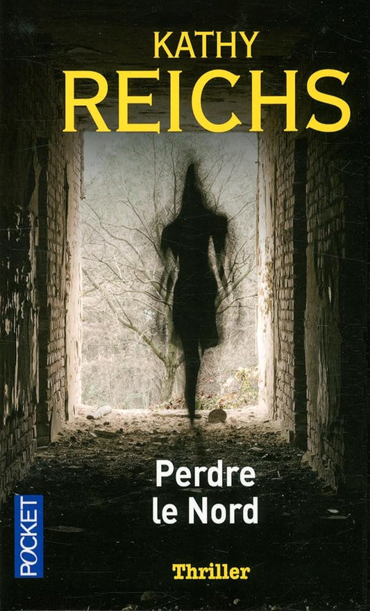 Perdre le Nord par Kathy Reichs