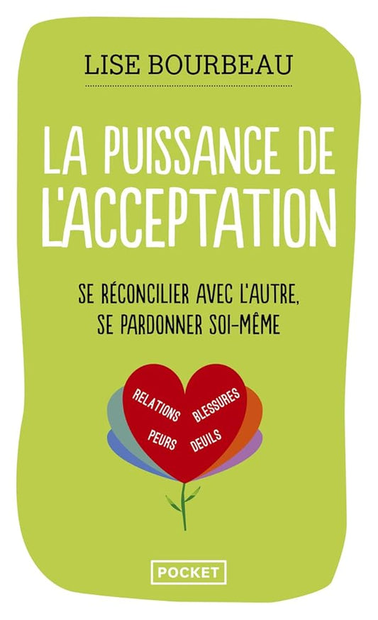 La Puissance de l'acceptation par  Lise Bourbeau 