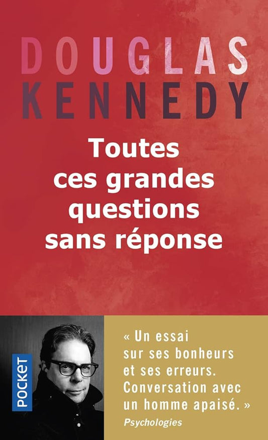Toutes ces grandes questions sans réponse Douglas Kennedy