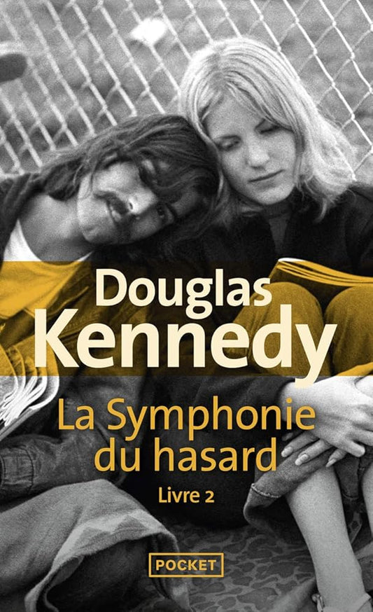 La symphonie du hasard, livre 2 Douglas Kennedy