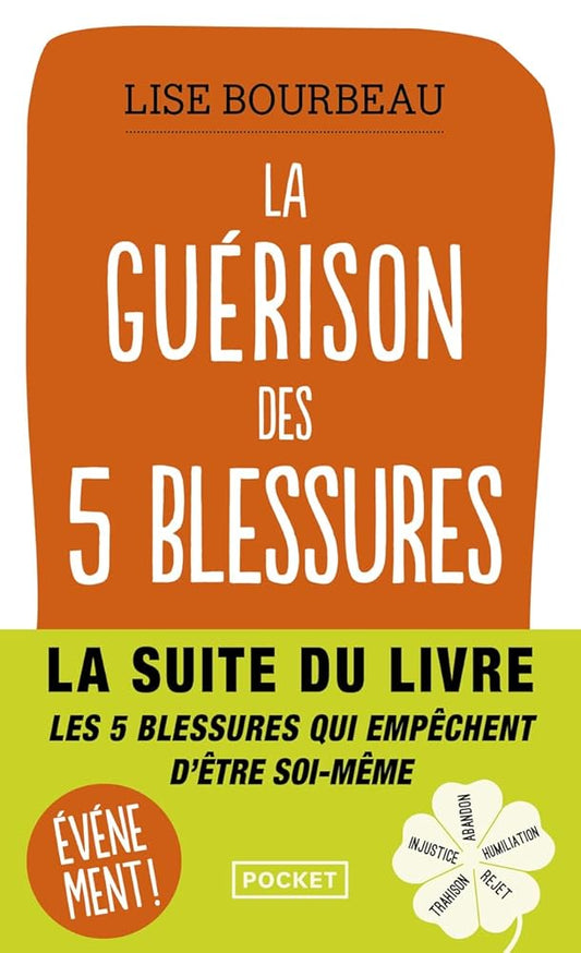 La Guérison des 5 blessures par  Lise Bourbeau