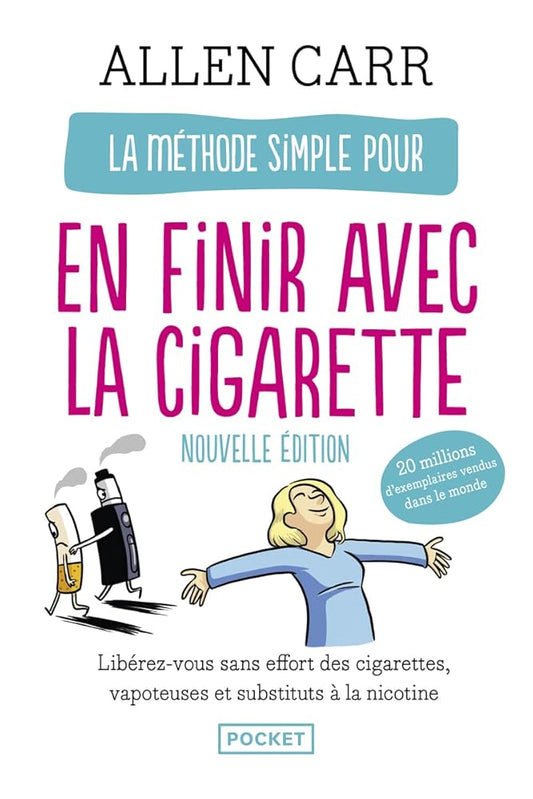 La Méthode simple pour en finir avec la cigarette par Allen Carr