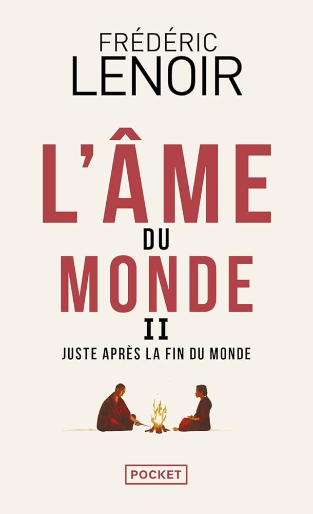 L'Âme du monde II: Juste après la fin du monde (2) par Frédéric Lenoir