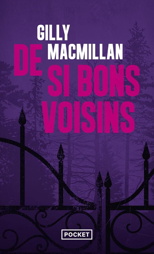 De si bons voisins par Gilly MacMillan