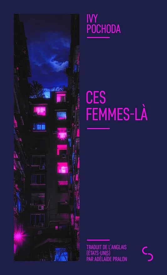 Ces femmes-là Ivy Pochoda