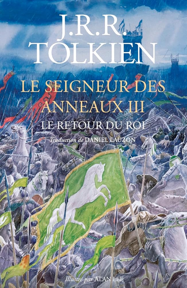 Le Seigneur des Anneaux, tome 3 : Le retour du roi par J. R. R. Tolkien, Daniel Lauzon (traduction)