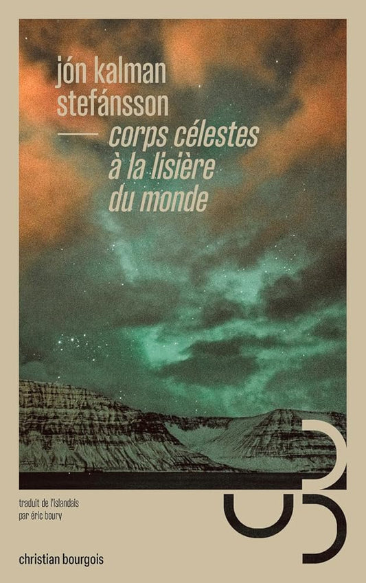 Corps célestes à la lisière du monde par Jon Kalman Stefansson