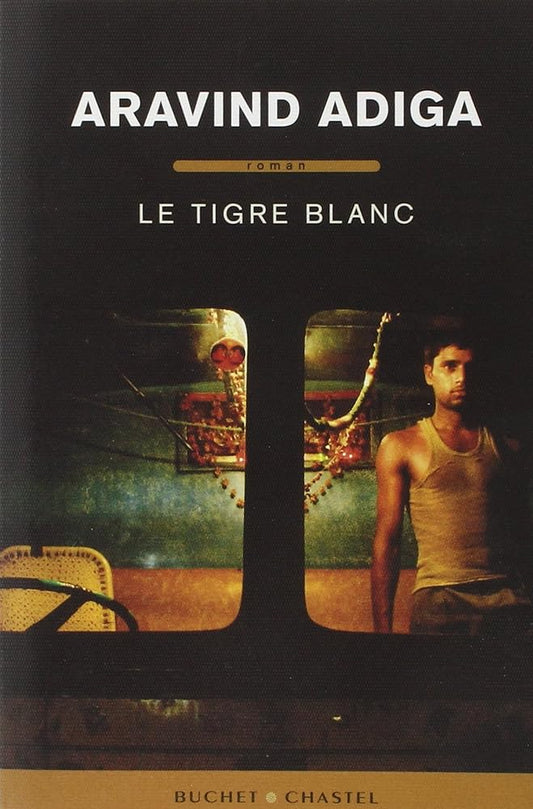 Le tigre blanc livre Aravind Adiga