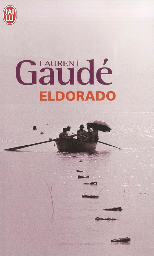 Eldorado par Laurent Gaudé