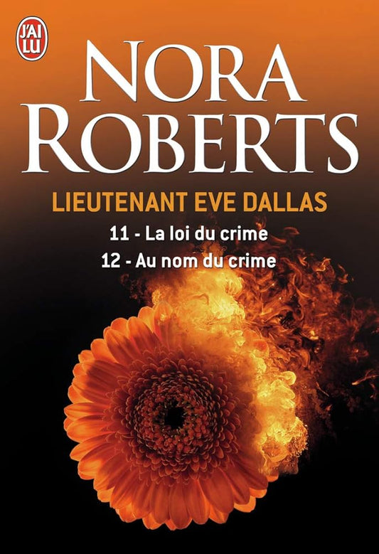 Lieutenant Eve Dallas, tomes 11 - 12 : La loi du crime - Au nom du crime livre