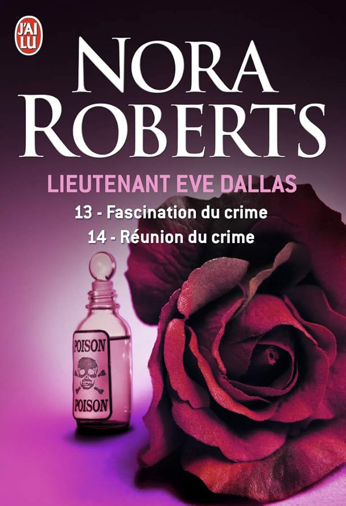 Lieutenant Eve Dallas, tomes 13-14 : Fascination du crime - Réunion du crime livre