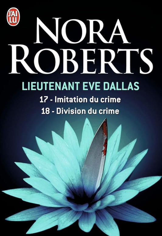 Lieutenant Eve Dallas, tomes 17-18 : Imitation du crime - Division du crime livre