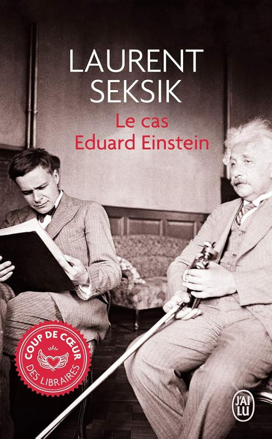 Le cas Eduard Einstein par Laurent Seksik
