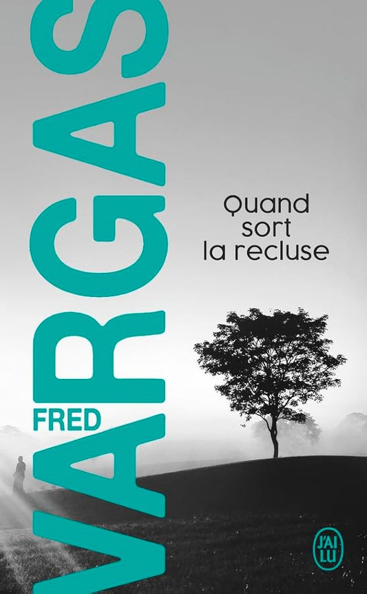 Quand sort la recluse par Fred Vargas