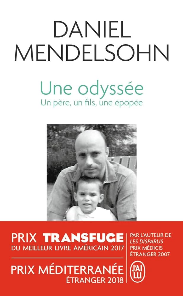 Une odyssée : un père, un fils, une épopée par Daniel Adam Mendelsohn