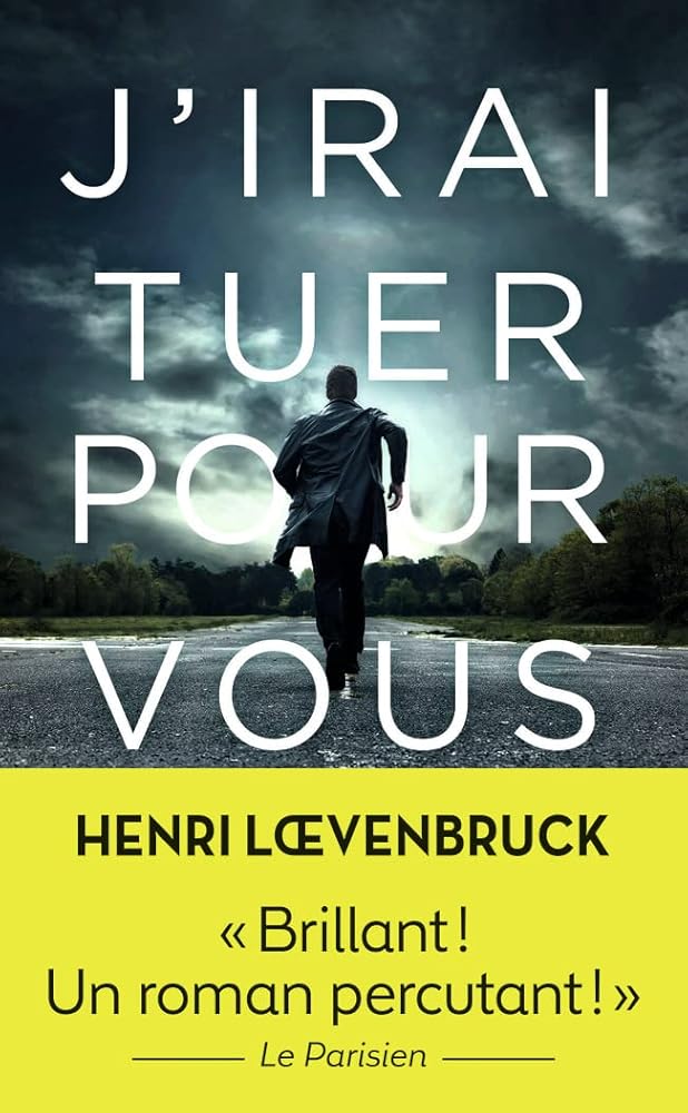 J'irai tuer pour vous par Henri Loevenbruck