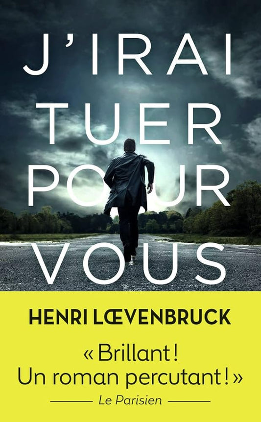 J'irai tuer pour vous par Henri Loevenbruck