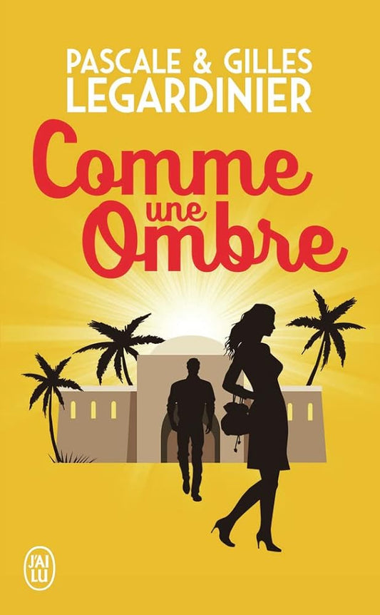Comme une ombre par Pascale Legardinier, Gilles Legardinier