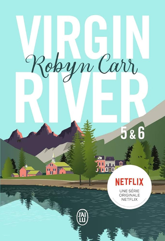 Virgin River, 5 & 6 Robyn Carr