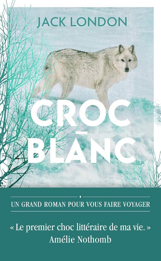 Croc-Blanc par Jack London