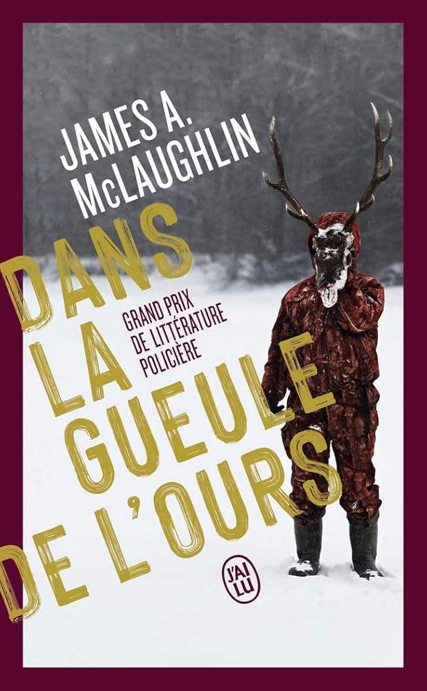 Dans la gueule de l'ours par James A. McLaughlin