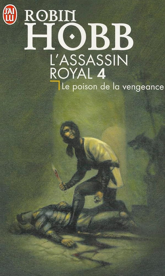 L'Assassin royal, tome 4 : Le Poison de la vengeance Robin Hobb