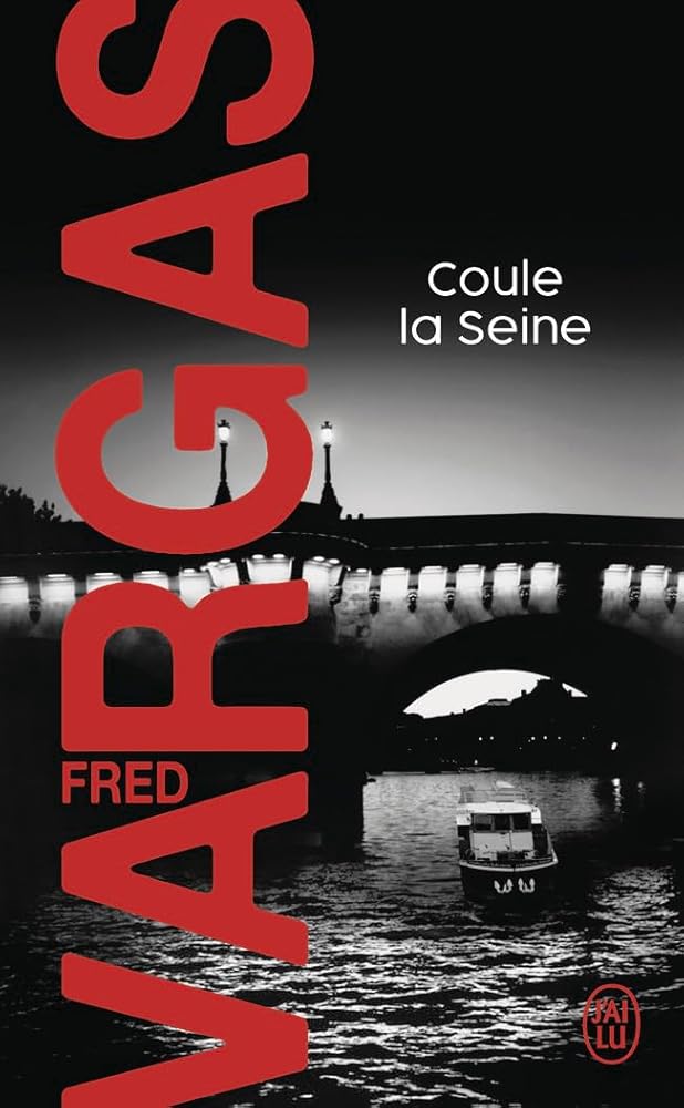 Coule la Seine par Fred Vargas