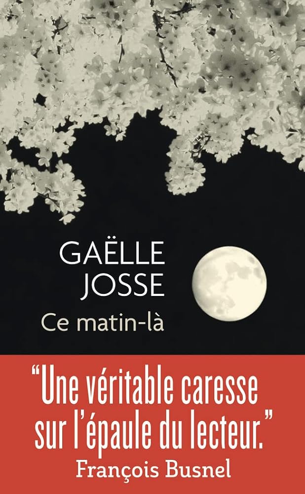 Ce matin-là par Gaëlle Josse