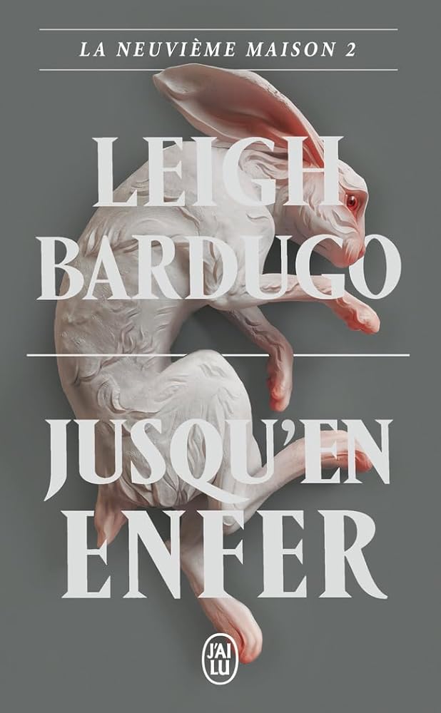 La neuvième maison, t. 2 : Jusqu'en enfer par Leigh Bardugo