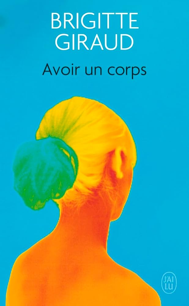 Avoir un corps par Brigitte Giraud